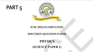 ICSE 2026 Physics Class 10 Specimen Paper | Detailed Explanation Part 5 | Full Solutions | Vivek Sir