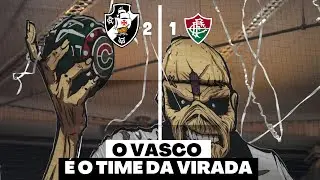 MELHORES MOMENTOS DA TORCIDA #60 | &Eacute; O TIME DA VIRADA, &Eacute; O TIME DO AMOR | VASCO 2x1 FLUMINENSE 