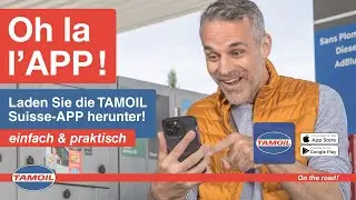 APP TAMOIL Suisse - Your partner on the road!