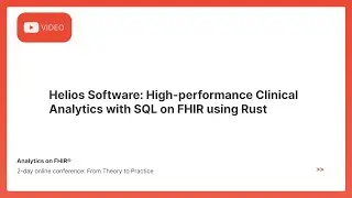 Helios Software: High-performance Clinical Analytics with SQL on FHIR using Rust