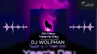 On New Year's Day by DJ Wolfman 