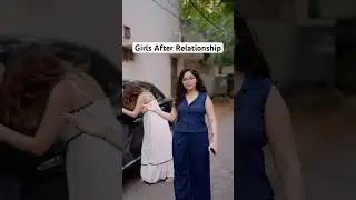 Girls After Relationship | Toxic Relationship Wali Dost | Bf Gf Drama | Girl Things