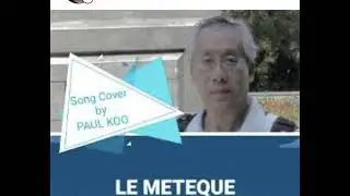 Le Meteque (George Moustaki) Cover : Paul Koo