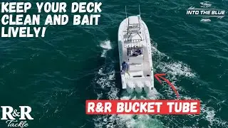 The Deck Is Clean & The Bait Is Lively With Our Bucket Tubes (As Seen On Into The Blue) | R&R Tackle