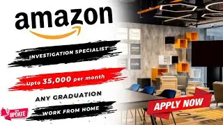 Amazon Hiring Investigation Specialist | Work From Home | Any Graduate Can Apply | Apply Now!