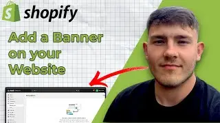 How To Add a Banner On Your Shopify Website (2025 Guide)