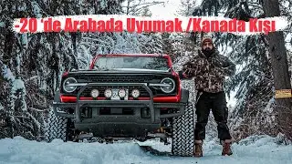 Kanada'ya Kar Yağmıştı ve Arabada Uyumam Lazımdı