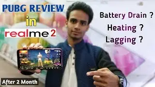 PUBG Review in RealMe 2 After Two Month Using (Battery Performance, Heat, Lagging)