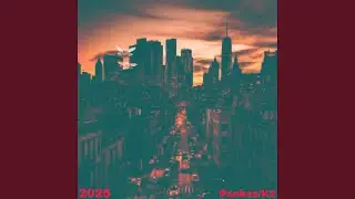 2025 (feat. K2)