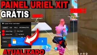 NOVO HACK PAINEL URIEL XIT GRATIS ANT BAN DOWNLOAD MOD MENU 100% HS LINK DIRETO FREE FIRE