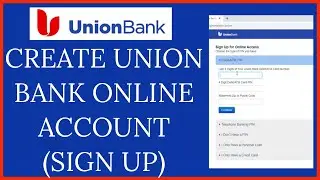 Union Bank Sign Up | Union Bank Net Banking Registration 2022