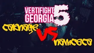 Vertifight Georgia 5 | Carnage VS Namceca |
