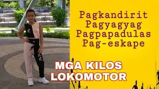 Pagkandirit, Pagyagyag, Pag-eskape at Pagpapadulas / MGA KILOS LOKOMOTOR