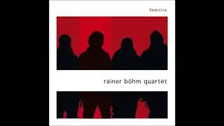 Rainer B&ouml;hm Quartet - Familia