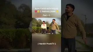 RUHI ने बनाया BOYFRIEND||PART = 3 ||