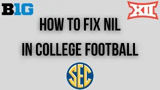 How To Fix NIL In College Football