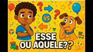 Venha brincar com Juca e Caju - Esse ou Aquele?
