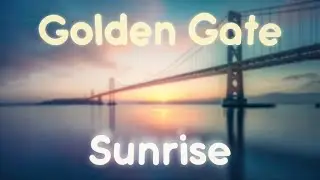 Sunrise at Golden Gate Bridge View Point [4K]