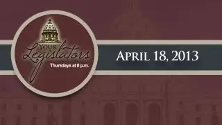 Your Legislators: April 18, 2013