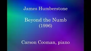 James Humberstone &mdash; Beyond the Numb (1996) for piano