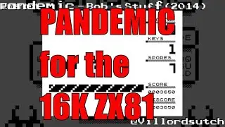 Pandemic on the 16K ZX81 from Bob's Stuff (2014)