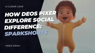 How Does Pixar Explore Social Difference: Sparkshorts