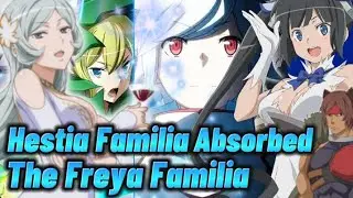 Hestia Familia Became Strongest After Absorbing Freya Familia!! Danmachi Season 5