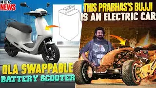 Prabhas's Bujji is an Electric Car | OLA Swappable Battery Scooter | Electric Vehicles India