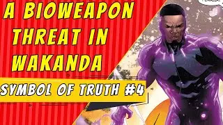 Wakanda Bioweapon | Captain America Symbol Of Truth #4