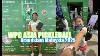 WPC Asia Pickleball Grandslam Малайзия 2025