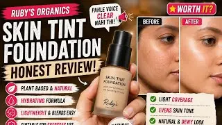 RUBY'S ORGANICS skin tint foundation honesh review!! Pahle voice clear nahi thi so uploaded again.