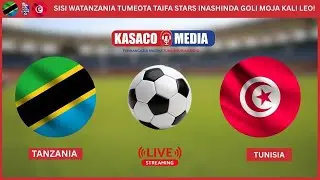 🔴#LIVE: TANZANIA vs TUNISIA,UNAWEZA KUTA VIAJANA WAKASHANGAZA WATU LEO MAANA EVERYTHING POSSIBLE