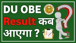 DU OBE Results | DU Result 2020-21 | When Du result will come? | DU OBE Result 2020-21 | DU OBE Exam