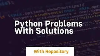 python problems with solutions