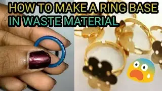 How to make a ring base in waste material 💙
