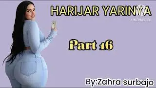 HARIJAR YARINYA | Episode 16 | Latest Romantic Hausa Novels Audio 