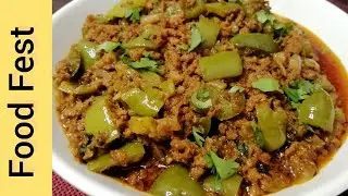 Shimla Mirch Keema Recipe By Food Fest 😋💐💚 | Mince With Capsicum