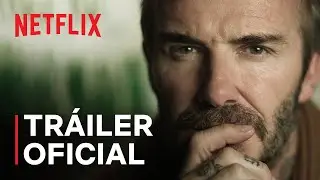 Serie documental &lsquo;Beckham&rsquo; (EN ESPA&Ntilde;OL) | Tr&aacute;iler oficial | Netflix