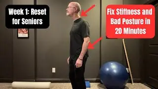 Daily Mobility Routine for Seniors (Week 1): Reset Your Posture & Relieve Stiffness in Just 20 Min