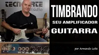 Timbrando seu amplificador de guitarra por Armando Leite