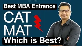 CAT Vs MAT Exam? Which is Better? | Top MBA Entrance Exam in India | By Sunil Adhikari