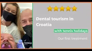 Dental tourism Croatia  - our first treatment (photos)