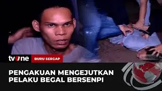 Kerap Todongkan Pistol ke Warga, Begini Pengakuan Begal Bersenpi | Buru Sergap tvOne