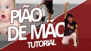 APRENDA COMO FAZER O PIÃO DE MÃO DE FORMA CORRETA