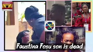 Daddy lumba sister Faustina fosu son is dead #likeandsubscribe #viralvideo 