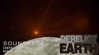 Derelict Earth Soundtrack - Battle For Our World