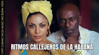 🔥Ritmos Callejeros de La Habana - Caf&eacute; Cubano Salsa Music Ambience | Buena Vista Social Club