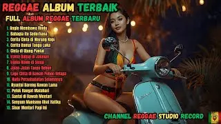 Reggae Full Album Indonesia Favorit 🌞 Lagu Chill Pilihan Banyak Pendengar