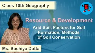 CBSE Class 10 Geography Resource & Development Arid Soil, Factors for Soil Formation |Extraminds