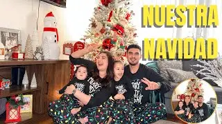 Nuestra Navidad 🎄 | Desde los preparativos hasta abrir regalos